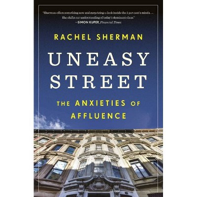 Uneasy Street - 2nd Edition by  Rachel Sherman (Paperback)