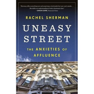 Uneasy Street - 2nd Edition by  Rachel Sherman (Paperback) - 1 of 1