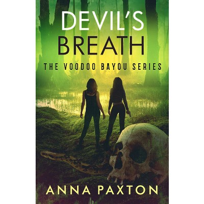 Devil's Breath - by  Anna Paxton (Paperback)