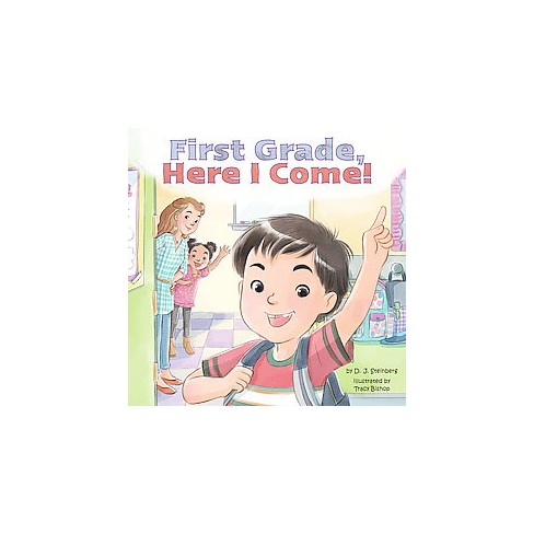 First Grade, Here I Come! (Paperback) (D. J. Steinberg) : Target