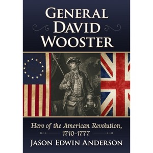 General David Wooster - by  Jason Edwin Anderson (Paperback) - 1 of 1