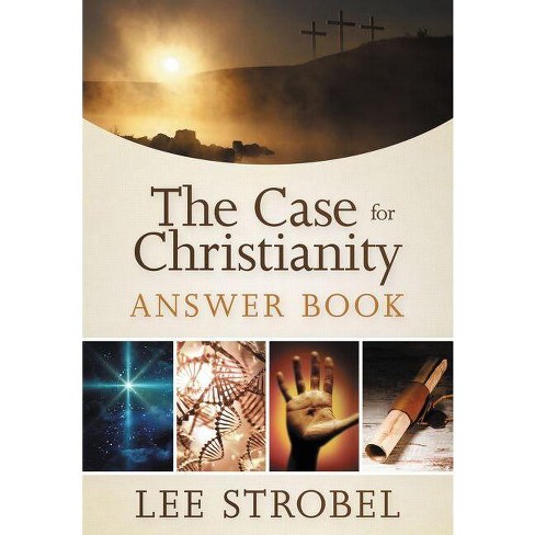 The Case For Christianity Answer Book - By Lee Strobel (hardcover) : Target