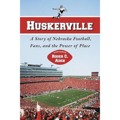 Huskerville - by  Roger C Aden (Paperback)