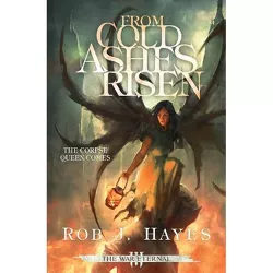 From Cold Ashes Risen - (War Eternal) by  Rob J Hayes (Paperback)