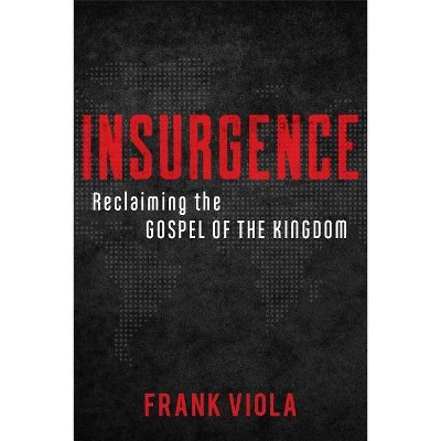 Insurgence - by  Frank Viola (Paperback)