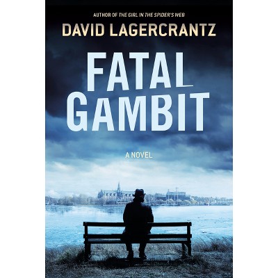 Fatal Gambit - (Rekke) by David Lagercrantz