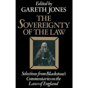 The Sovereignty of the Law - by  Sir William Blackstone (Paperback) - 1 of 1