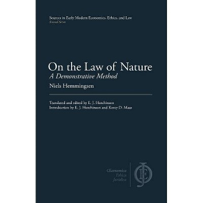 On the Law of Nature - (Sources in Early Modern Economics, Ethics, and Law) by  Niels Hemmingsen (Paperback)