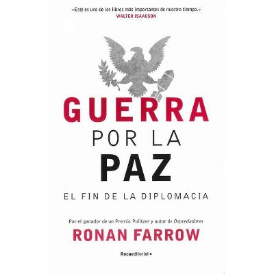 Guerra Por La Paz - by  Ronan Farrow (Paperback)