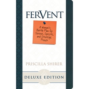 Fervent - by  Priscilla Shirer (Leather Bound) - 1 of 1