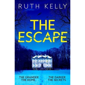 The Escape - by  Ruth Kelly (Paperback) - 1 of 1