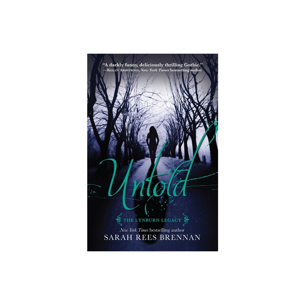 Untold (the Lynburn Legacy Book 2) - by Sarah Rees Brennan (Paperback)