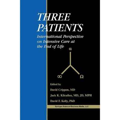 Three Patients - by  David W Crippen & Jack K Kilcullen & David F Kelly (Paperback)