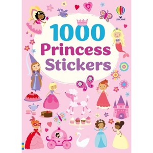 1000 Princess Stickers - (1000 Stickers) by  Lucy Bowman (Paperback) - 1 of 1