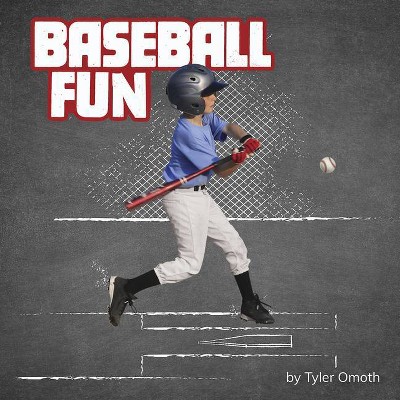 Baseball Fun - (Sports Fun) by  Tyler Omoth (Hardcover)