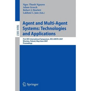 Agent and Multi-Agent Systems: Technologies and Applications - by  Adam Grzech (Paperback) - 1 of 1