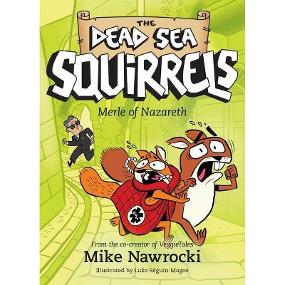 Merle of Nazareth - (Dead Sea Squirrels) by  Mike Nawrocki (Paperback)