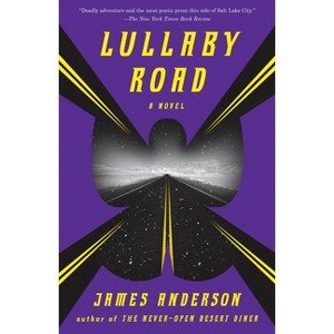 Lullaby Road - by  James Anderson (Paperback) - 1 of 1