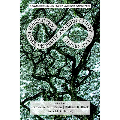 Who Decides? - (Research and Theory in Educational Administration) by  Catherine O'Brien & William R Black & Arnold B Danzig (Paperback)