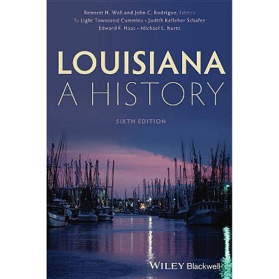 Louisiana - 6th Edition by  Bennett H Wall & John C Rodrigue (Paperback)