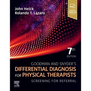 Goodman and Snyder's Differential Diagnosis for Physical Therapists - 7th Edition by  John Heick & Rolando T Lazaro (Paperback) - 1 of 1