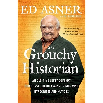 The Grouchy Historian - by  Ed Asner & Ed. Weinberger (Paperback)
