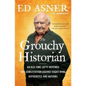The Grouchy Historian - by  Ed Asner & Ed. Weinberger (Paperback) - 1 of 1