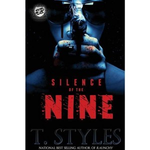 Silence of the Nine (the Cartel Publications Presents) - by  T Styles (Paperback) - 1 of 1
