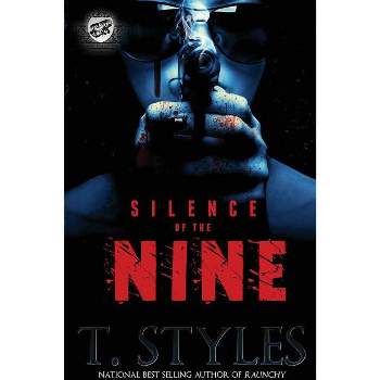 Silence of the Nine (the Cartel Publications Presents) - by  T Styles (Paperback)