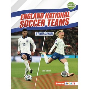 England National Soccer Teams - (World Cup Fan Guides (Lerner (Tm) Sports)) by  Janie Scheffer (Paperback) - 1 of 1
