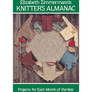 Elizabeth Zimmermann's Knitter's Almanac - (Dover Crafts: Knitting) (Paperback) - 1 of 1