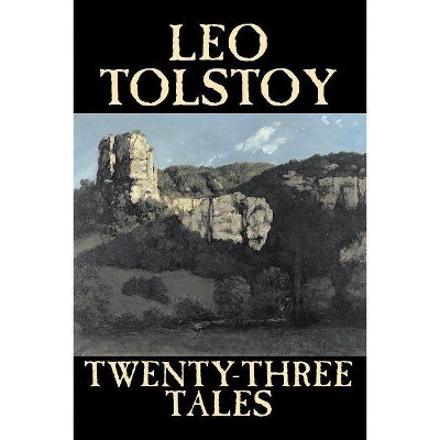 Twenty-Three Tales by Leo Tolstoy, Fiction, Classics, Literary - (Paperback)