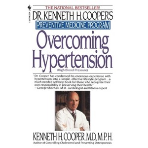 Overcoming Hypertension - (Dr. Kenneth H. Cooper's Preventive Medicine Program) by  Kenneth H Cooper (Paperback) - 1 of 1