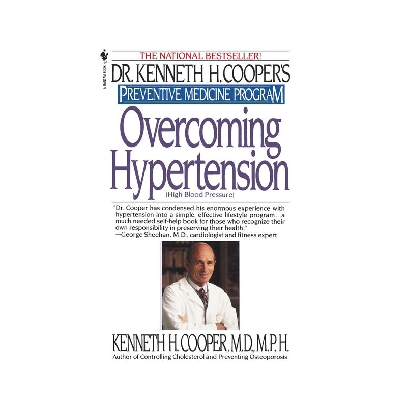 Overcoming Hypertension - (Dr. Kenneth H. Cooper's Preventive Medicine Program) by  Kenneth H Cooper (Paperback), 1 of 2