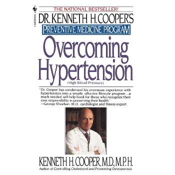 Overcoming Hypertension - (Dr. Kenneth H. Cooper's Preventive Medicine Program) by  Kenneth H Cooper (Paperback)