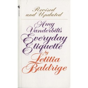 Amy Vanderbilt's Everyday Etiquette - (Paperback) - 1 of 1
