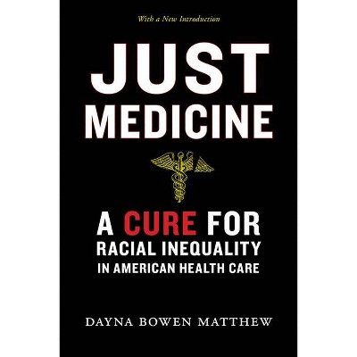 Just Medicine - by  Dayna Bowen Matthew (Paperback)