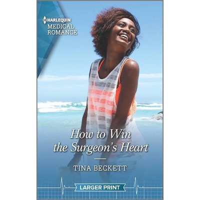 How to Win the Surgeon's Heart - (Island Clinic) Large Print by  Tina Beckett (Paperback)