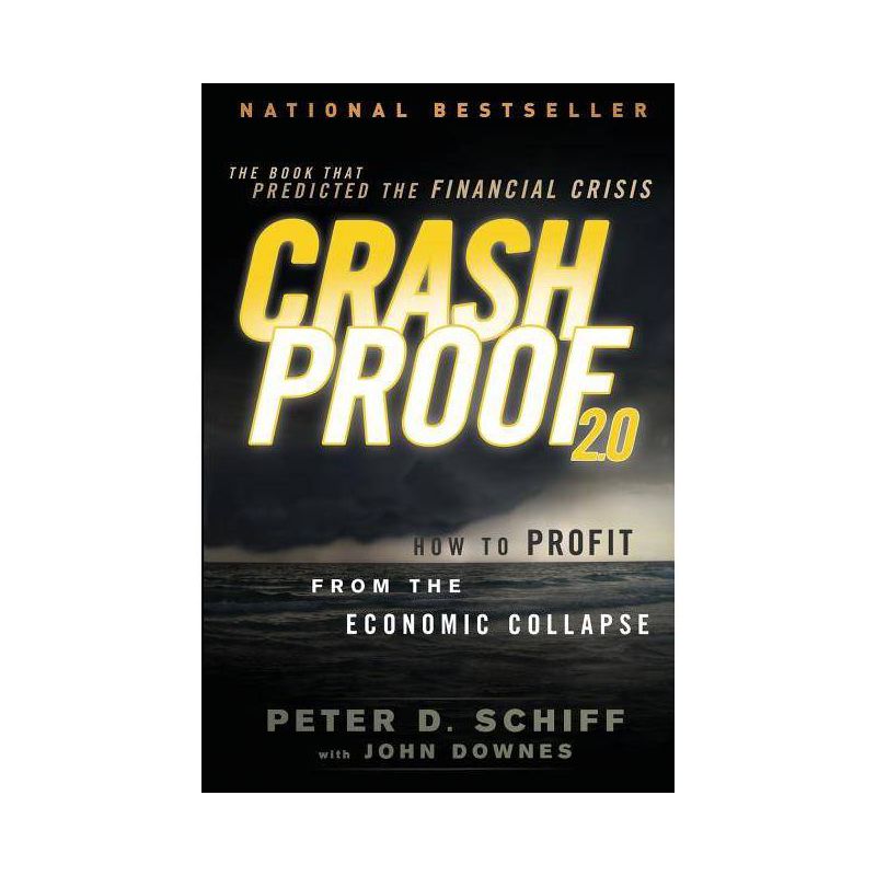 Crash Proof 2.0 - 2nd Edition by  Peter D Schiff (Paperback), 1 of 2