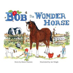 Bob the Wonder Horse - by  Alison Pearson (Paperback) - 1 of 1