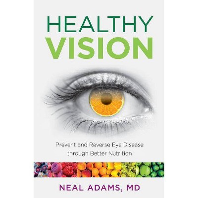 Healthy Vision - by  Neal Adams (Paperback)