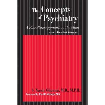 The Concepts of Psychiatry - Annotated by  S Nassir Ghaemi (Paperback)