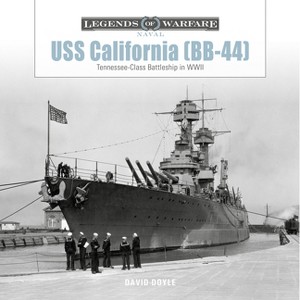USS California (Bb-44) - (Legends of Warfare: Naval) by  David Doyle (Hardcover) - 1 of 1