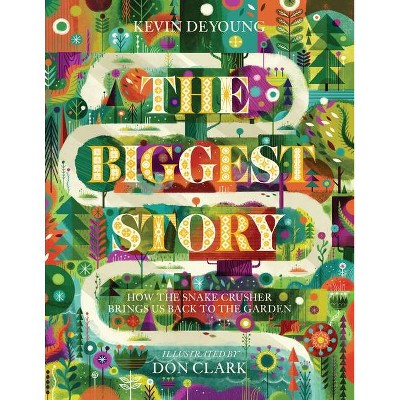 The Biggest Story - by  Kevin DeYoung (Hardcover)