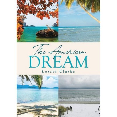 The American Dream - by  Lesset Clarke (Paperback)