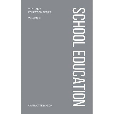 Charlotte Mason's School Education - (Paperback)