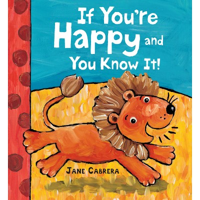 Image of If You're Happy and You Know It - (Jane Cabrera's Story Time) by  Jane Cabrera (Board Book)