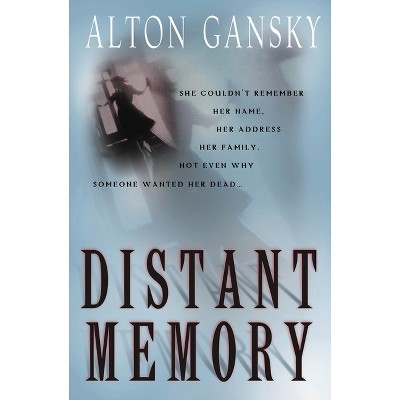 Distant Memory - by  Alton L Gansky (Paperback)