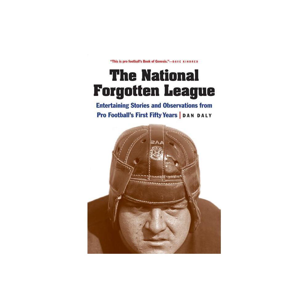 The National Forgotten League - by Dan Daly (Paperback)