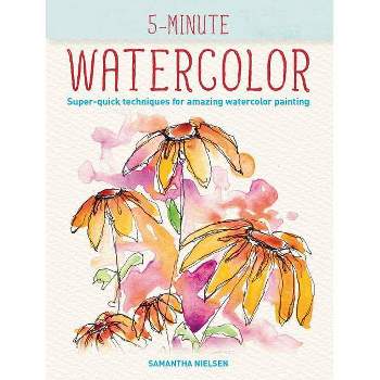 Watercolor Workbook: Flowers, Feathers, and Animal Friends - by Sarah Simon  (Paperback)